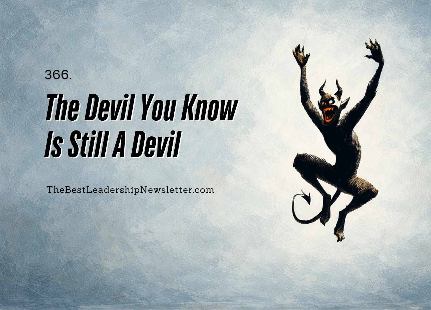 the best leadership company - the devil you know is still a devil